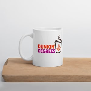 Dunkin’ Degrees – Freemason Coffee Mug – White Glossy Ceramic – Lodge Gift for Masons