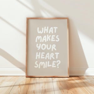 Typography Poster What makes your heart smile?, Motivational Quote Poster, Neutral Wall Art, Scandinavian Wall Decor Beige, DIGITAL DOWNLOAD