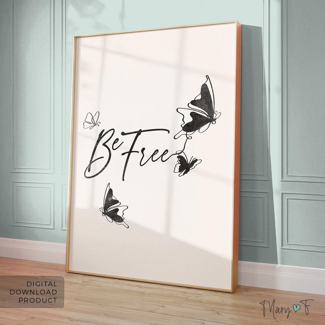 Butterfly Inspirational Quote Print: Modern Be Free Wall Art (digital ...