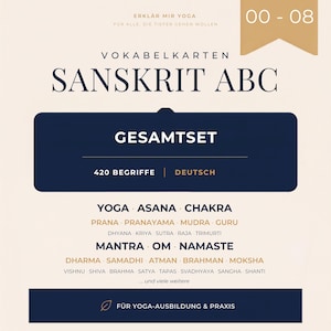 Pode incluir: Um conjunto de cartões de memória intitulado VOKABELKARTEN SANSKRIT ABC, com o texto GESAMTSET 420 BEGRIFFE DEUTSCH. O design inclui uma lista de termos de ioga como YOGA, ASANA, CHAKRA, MANTRA, OM e NAMASTE, com o rodapé FÜR YOGA-AUSBILDUNG & PRAXIS.