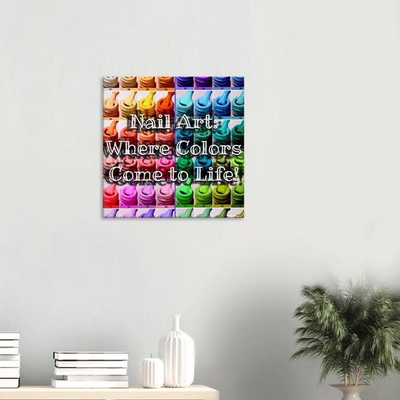 Colorful Nail Polish Bottle Canvas Print - Nail Art 'Where Colors Come To Life!'