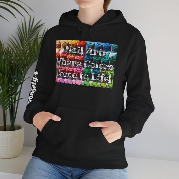 Nail Art Hoodie, 'Where Colors Come to Life' Graphic, Cotton Blend