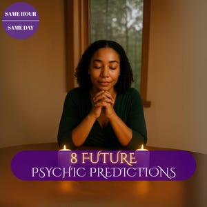 May include: A woman with closed eyes and clasped hands sits at a table with two lit candles. A purple banner displays the text "8 FUTURE PSYCHIC PREDICTIONS". Above the woman, a purple circle displays the text "SAME HOUR SAME DAY".