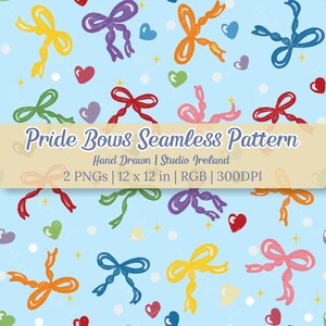 May include: A seamless pattern on a light blue background featuring hand-drawn colorful bows, small hearts, and four-pointed stars. A central beige banner displays the text Pride Bows Seamless Pattern, Hand Drawn | Studio Ireland, 2 PNGs | 12 x 12 in | RGB | 300DPI.