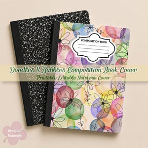 Könnte beinhalten: Zwei Collegeblöcke. Einer hat einen schwarz-weiß gesprenkelten Einband. Der andere hat ein farbenfrohes Blumenmuster mit dem Text "Doodles & Bubbles Composition Book Cover" und "Printable Editable Notebook Cover".