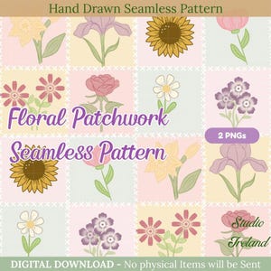 May include: Digital download of a floral patchwork seamless pattern. The design showcases a grid of flowers, including sunflowers, irises, and roses. The words "Floral Patchwork Seamless Pattern" are displayed. Includes 2 PNGs.