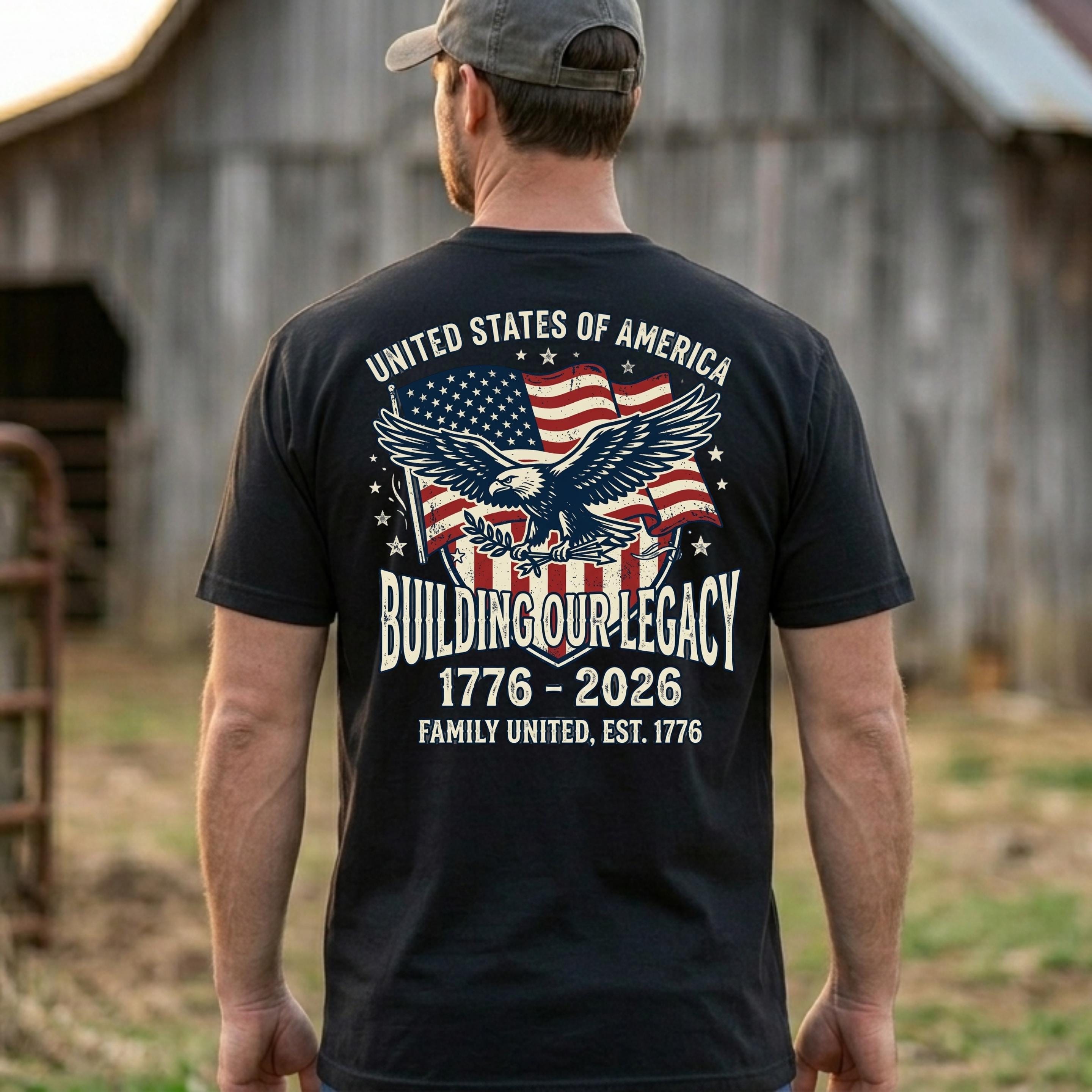 Our Legacy, Building Our Legacy Front and Back Print Shirts | Family United 1776 2026 USA Patriotic Eagle Tee | Vintage 4th of July Gift