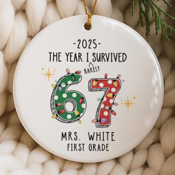 Custom Teacher 67 Ornament, Teacher 6 7 Ornament, Teacher Six Seven Christmas Ornaments, Funny Teacher Christmas Gift Ornament