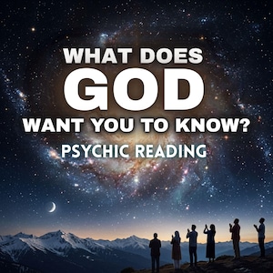 Può includere: Immagine con il testo "WHAT DOES GOD WANT YOU TO KNOW? PSYCHIC READING" su uno sfondo di galassia. Figure silhouettate in piedi su una montagna, che guardano il cielo.