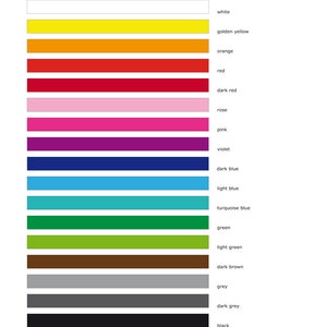 May include: A color chart featuring sixteen horizontal rectangular bars arranged in a vertical column. Each bar displays a distinct solid color with its corresponding English name printed to the right, including white, golden yellow, orange, red, dark red, rose, pink, violet, dark blue, light blue, turquoise blue, green, light green, dark brown, grey, dark grey, and black.