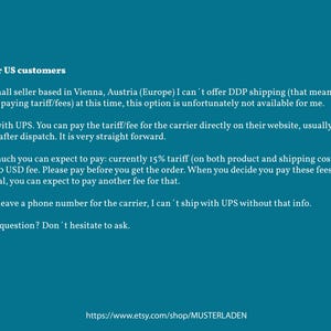 May include: A teal informational graphic featuring white text titled Info for US customers. The text outlines shipping and tariff details for customers in the United States, including a note about UPS, a 15% tariff, and a 17.00 USD fee. The URL is at the bottom.