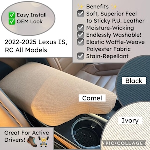 May include: Camel-colored center console cover for 2022-2025 Lexus IS and RC models. Features include easy installation, OEM look, and stain-repellent fabric. Additional color options are black and ivory. Great for active drivers.