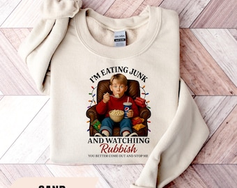 I'm Eating Junk And Watching Rubbish Sweatshirt, Home Alone Christmas Sweater, Kevin Mccallister Sweatshirt, Christmas Movie Crewneck