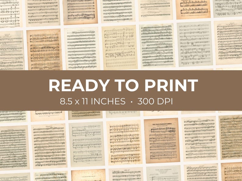 May include: A collection of vintage sheet music pages with musical notation, arranged in a grid pattern. The pages have a yellowed, aged appearance. Text on a brown banner reads "READY TO PRINT" and dimensions of 8.5 x 11 inches, 300 DPI.