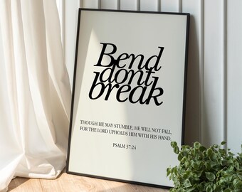 Bend Don’t Break Digital Download | Inspirational Wall Art | Minimalist Psalms Print | Motivational Poster Printable"