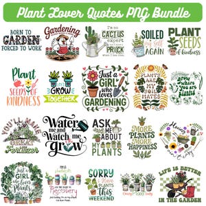 Puede incluir: Un conjunto de citas con temática de plantas en un paquete PNG. Los diseños presentan frases como "Born to Garden, Forced to Work", "Just a Girl Who Loves Gardening" y "Life is Better in the Garden". La paleta de colores incluye verde, rosa y blanco.