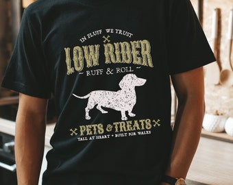 Funny Low Rider Dachshund Shirt for dog owner for Doxie mom or dad, Dachshund Shirt for Men, Wiener Dog Shirt Men, Weiner Dog Shirt