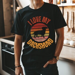 Retro I love my Dachshund Shirt, Vintage Style I love my Dachshund shirt, Wiener Dog Shirt, Doxie Shirt, Dog Lover Gift, Dachshund Gift image 2