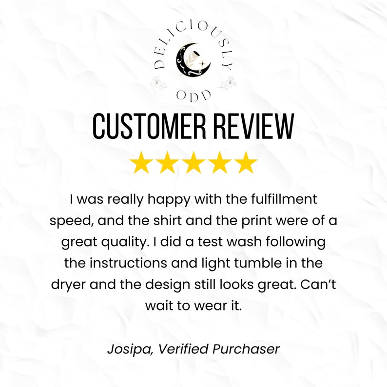 May include: Image featuring a customer review with a five-star rating. The text reads "CUSTOMER REVIEW" above the stars. The review praises the shirt's quality and fulfillment speed. The brand logo is at the top.