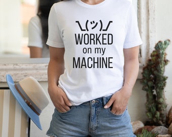 Funny Worked on my Machine Programming Shirt for Developers, Coders and Programmers