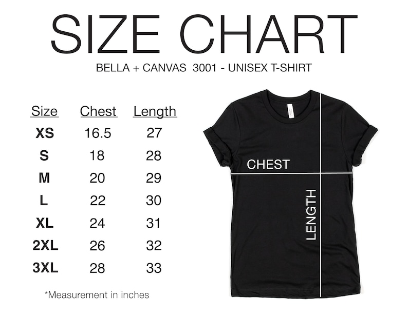 May include: Black unisex t-shirt with a size chart. The chart lists chest and length measurements in inches for sizes XS to 3XL. The text "SIZE CHART" is at the top, with "BELLA + CANVAS 3001 - UNISEX T-SHIRT" below it.