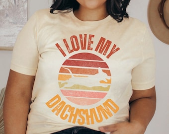 Retro I love my Dachshund Shirt, Vintage Style I love my Dachshund shirt, Wiener Dog Shirt, Doxie Shirt, Dog Lover Gift, Dachshund G