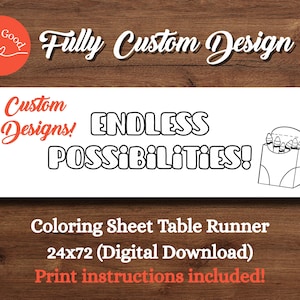 May include: A white coloring sheet table runner with the text "Custom Designs! ENDLESS POSSIBILITIES!" and a crayon box illustration. The runner measures 61 x 183 cm.