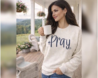 Pray Crewneck Sweatshirt, Christian Faith, Cozy Women's Pullover