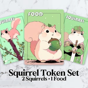 May include: A set of three illustrated cards featuring cartoon squirrels. One card shows a squirrel on a branch, another holding an acorn, and the third in armor with a sword. The text "Squirrel Token Set" is at the bottom.