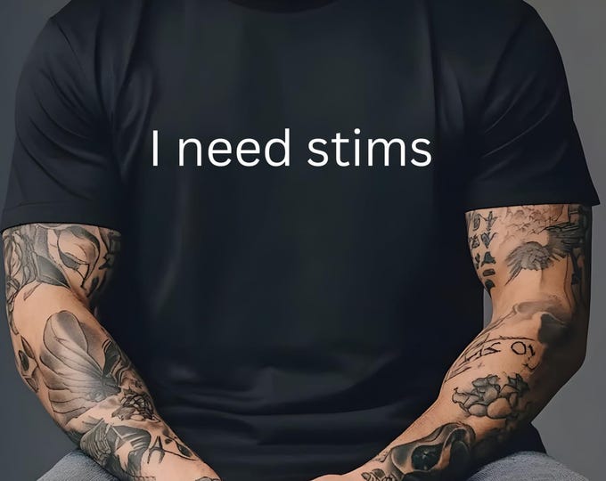 I Need Stims Men's Tee - Neurodivergent Statement Shirt