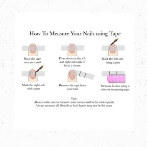 K&ouml;nnte beinhalten: Eine Anleitungsgrafik mit dem Titel How To Measure Your Nails using Tape. Sie zeigt sechs Illustrationen mit Schritten: Klebeband platzieren, Seitenr&auml;nder andr&uuml;cken, Markierungen mit einem Stift setzen, Band abziehen und in mm mit einem rosa Lineal messen.