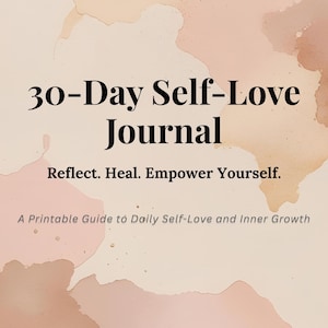 30 Day Self Love Journal Printable PDF | Mindfulness Journal, Mental Health, Daily Reflection & Self Care Workbook