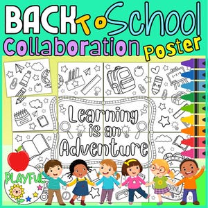 May include: A colourful "Back to School Collaboration Poster" with the text "Learning is an Adventure." The poster features a grid of school-themed illustrations, a red apple, and a group of children. Crayons are visible on the right side.