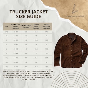 May include: A brown suede trucker jacket with a size guide. The size guide includes chest, sleeve, and shoulder measurements in inches. The jacket has two chest pockets and a button-down front. The text "Trucker Jacket Size Guide" is at the top.