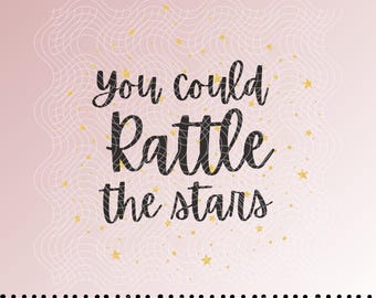 You could rattle the Stars Throne of Glass SVG Cricut cut file, png digital download, Sarah j Maas, To Whatever End SJM Vinyl Decal file