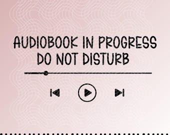 May include: A digital file with a pink background and white wavy lines. The text "AUDIOBOOK IN PROGRESS DO NOT DISTURB" is displayed above a media player graphic with play, rewind, and fast forward icons. The words "SVG" and "PNG" are also present.