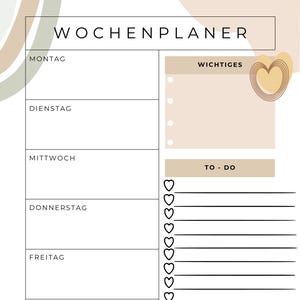 Könnte beinhalten: Ein Wochenplaner mit dem deutschen Text "WOCHENPLANER" oben. Der Planer enthält Abschnitte für jeden Wochentag, eine "TO-DO"-Liste mit herzförmigen Aufzählungspunkten und Abschnitte für Notizen und wichtige Elemente. Das Design umfasst weiche beige und grüne Akzente.