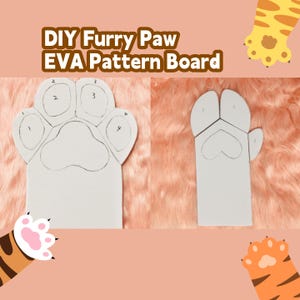 May include: Two white EVA foam pattern boards for a furry paw, with the text "DIY Furry Paw EVA Pattern Board". One board is a complete paw shape, the other is segmented. The background is pink faux fur.