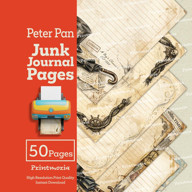 May include: A stack of vintage-style Peter Pan junk journal pages with nautical rope and skull accents. The pages are aged with a sepia tone, and the image includes a printer and text that reads "50 Pages" and "Printmoria".