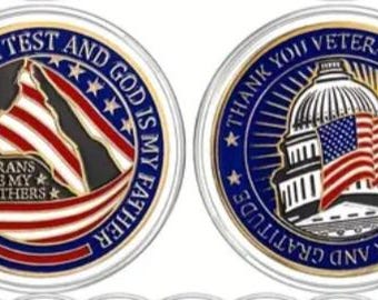 May include: Two-sided coin with patriotic themes. One side features an American flag and the text "I took a DNA test and God is my Father. Veterans are my brothers." The other side shows the Capitol building and flag with the text "Thank you veterans with respect, honor and gratitude."