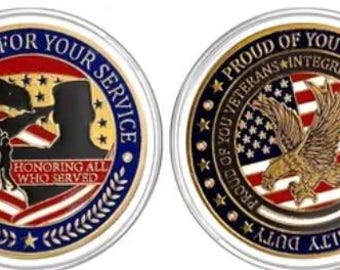 May include: Two commemorative coins with patriotic themes. One coin features a silhouette of a soldier saluting, the American flag, and the text "THANK YOU FOR YOUR SERVICE". The other coin displays an eagle and the American flag with the text "PROUD OF YOU VETERANS".