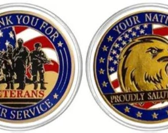 May include: A pair of round coins with patriotic designs. One coin features silhouettes of soldiers in front of an American flag, with text reading "THANK YOU FOR YOUR SERVICE, VETERANS." The other coin displays a golden eagle and the text "YOUR NATION PROUDLY SALUTES YOU."