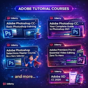 May include: A digital graphic promoting Adobe tutorial courses on a dark blue background. The image features course titles like "Adobe Photoshop CC" and "Adobe Premiere Pro CC" with the Udemy logo. The text "and more..." is also included.