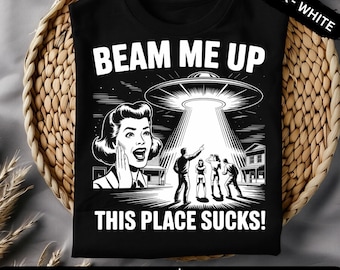 Beam Me Up This Place Sucks Png Svg, Funny Stranger Quote Movie,  Sci-fi Space Humor Design, Trending Movie ST5 (Digital Download)