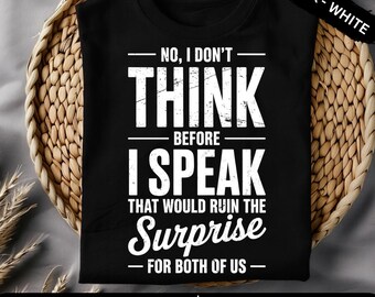 no, i don't think before i speak that would ruin the surprise for both of us, vintage design Digital Download, funny sayings