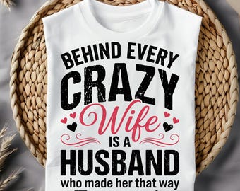 Crazy Wife Husband Design, Funny Couple Quote SVG PNG (Digital Download)