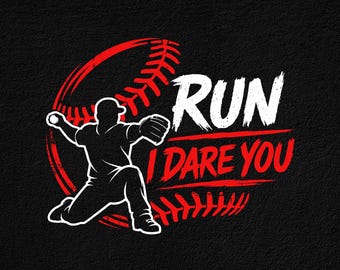 Run I Dare You Svg Png, Funny Baseball Catcher Retro Baseball Mom Shirt Design, Catcher Vintage, Sports Humor PNG and SVG Files for Cricut