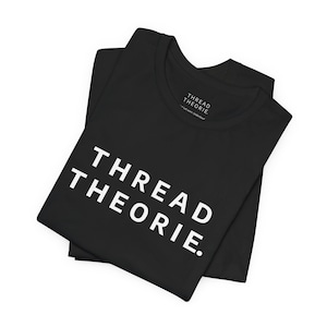 THREAD THEORIE Statement Tee | Minimalist Message Graphic T-Shirt