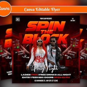 May include: A promotional flyer with a red and black gradient background. The words "SPIN THE BLOCK" are in large, bold, red letters. The flyer promotes a "Party Night" with free drinks and features two people. The flyer also includes the text "Canva Editable Flyer".