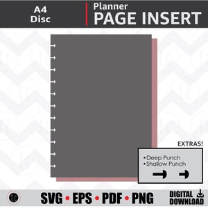 May include: A gray A4 planner page insert with a pink border. The page has a row of holes down the left side. The text "PAGE INSERT" is at the top of the page. The text "EXTRAS!" is at the bottom right corner of the page. The text "• Deep Punch" and "• Shallow Punch" is below the text "EXTRAS!" with an arrow pointing to the left. The text "SVG • EPS • PDF • PNG" is at the bottom left corner of the page. The text "DIGITAL DOWNLOAD" is at the bottom right corner of the page.